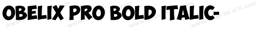 Obelix Pro Bold Italic字体转换